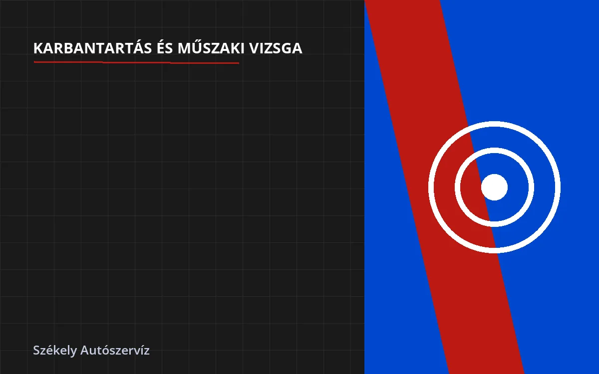 Műszaki vizsga felkészítés és ügyintézés - karbantartás és műszaki vizsga Budapesten